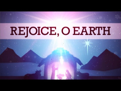 Rejoice, O Earth