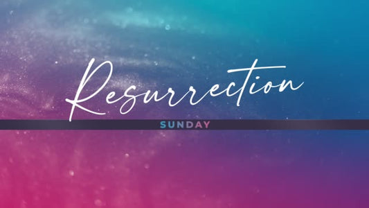 Glorious Easter Resurrection Sunday