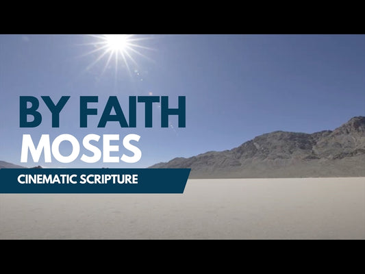 By Faith: Moses