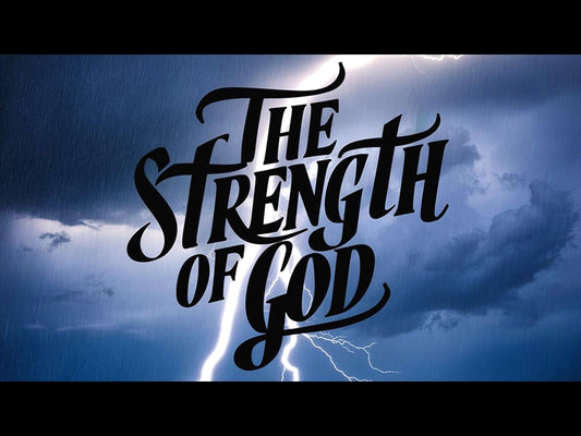 The Strength Of God