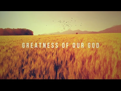 Greatness Of Our God