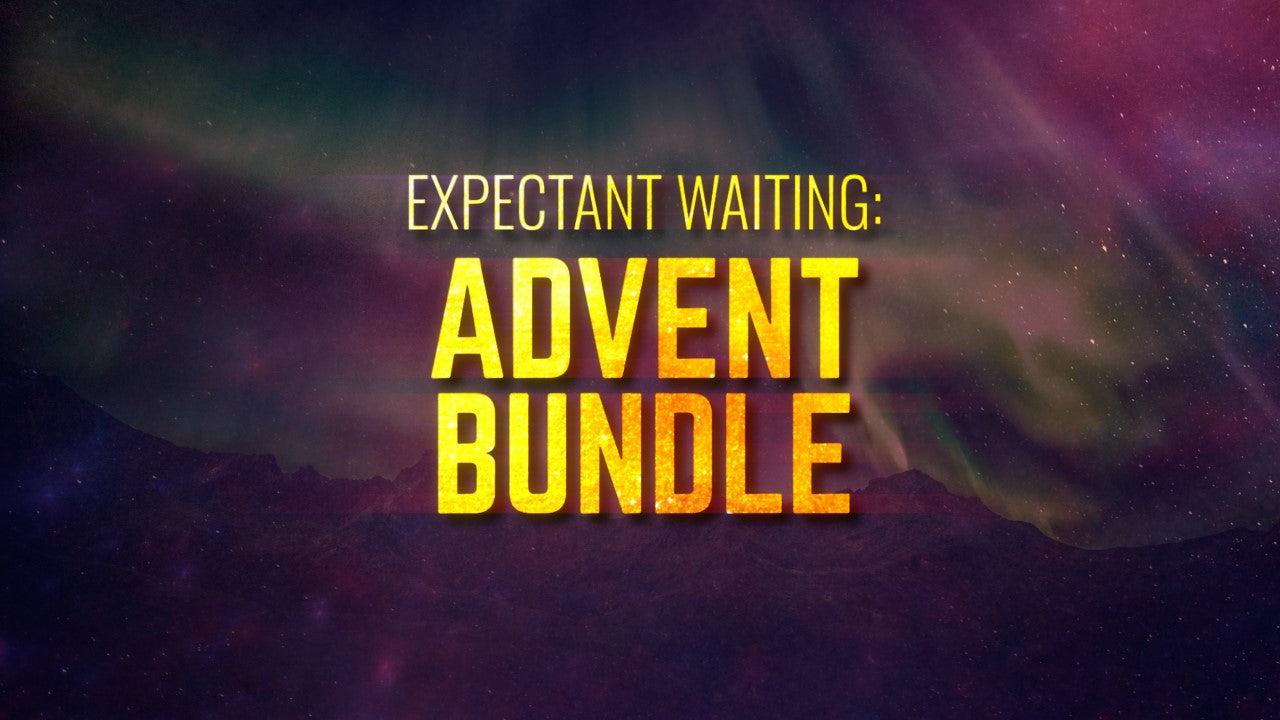 Expectant Waiting: Advent Bundle