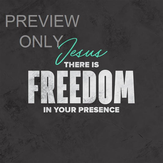 Freedom In Your Presence
