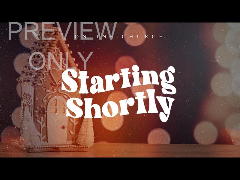 Gingerbread Christmas: Starting Shortly Still