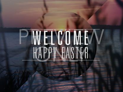 Easter Sunrise Welcome Still