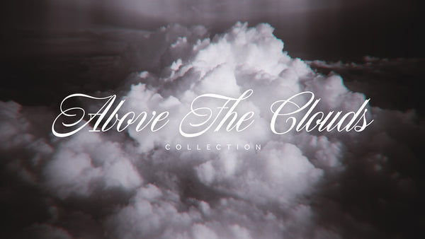 Above The Clouds Collection