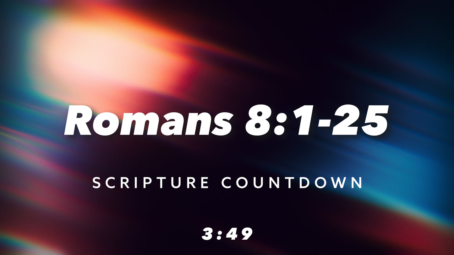 Romans 8:1-25 Scripture Countdown