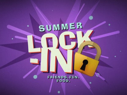 Summer Lock In