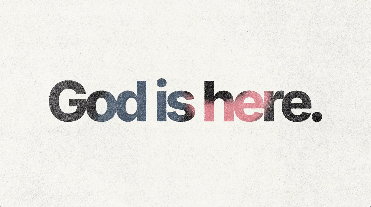 God Is Here