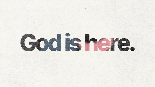 God Is Here