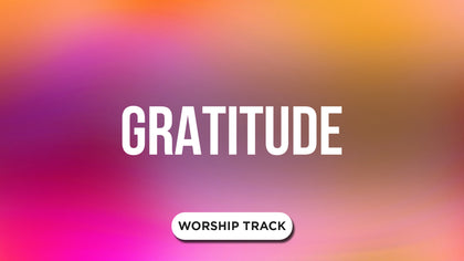 Gratitude