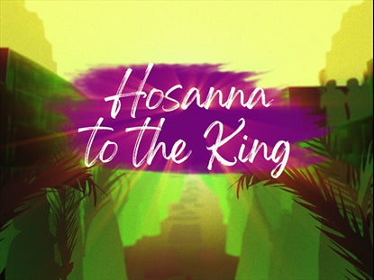 Creation Cries Hosanna To The King Loop