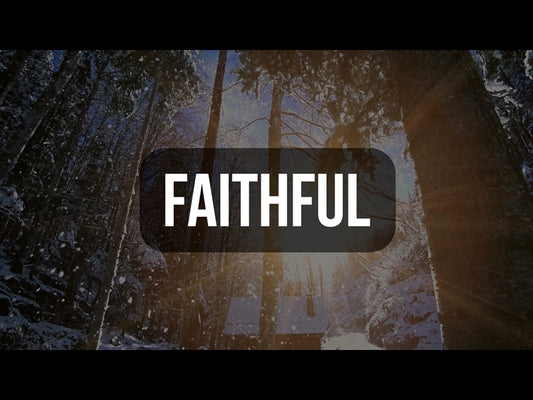 Faithful