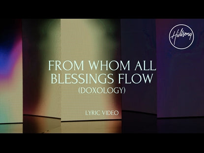 From Whom All Blessings Flow (Doxology)