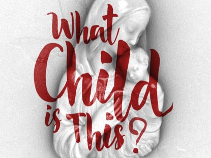 What Child Is This Wise Man