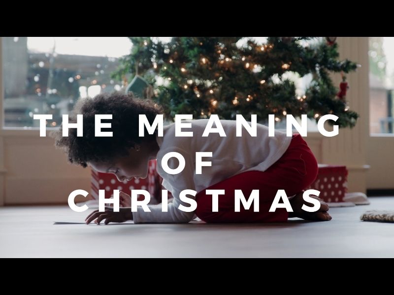 The Meaning Of Christmas