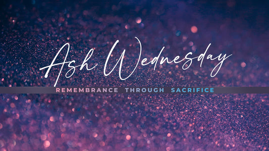 Glorious Easter Ash Wednesday Still