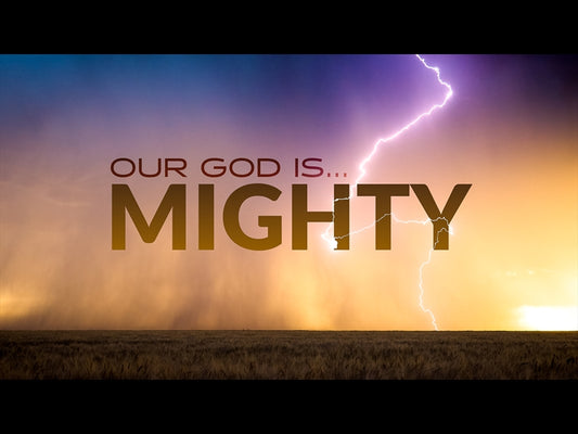 Our God Is Mighty