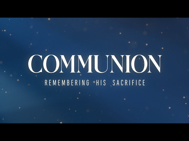The Heavens Declare Communion