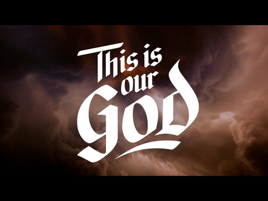 This Is Our God