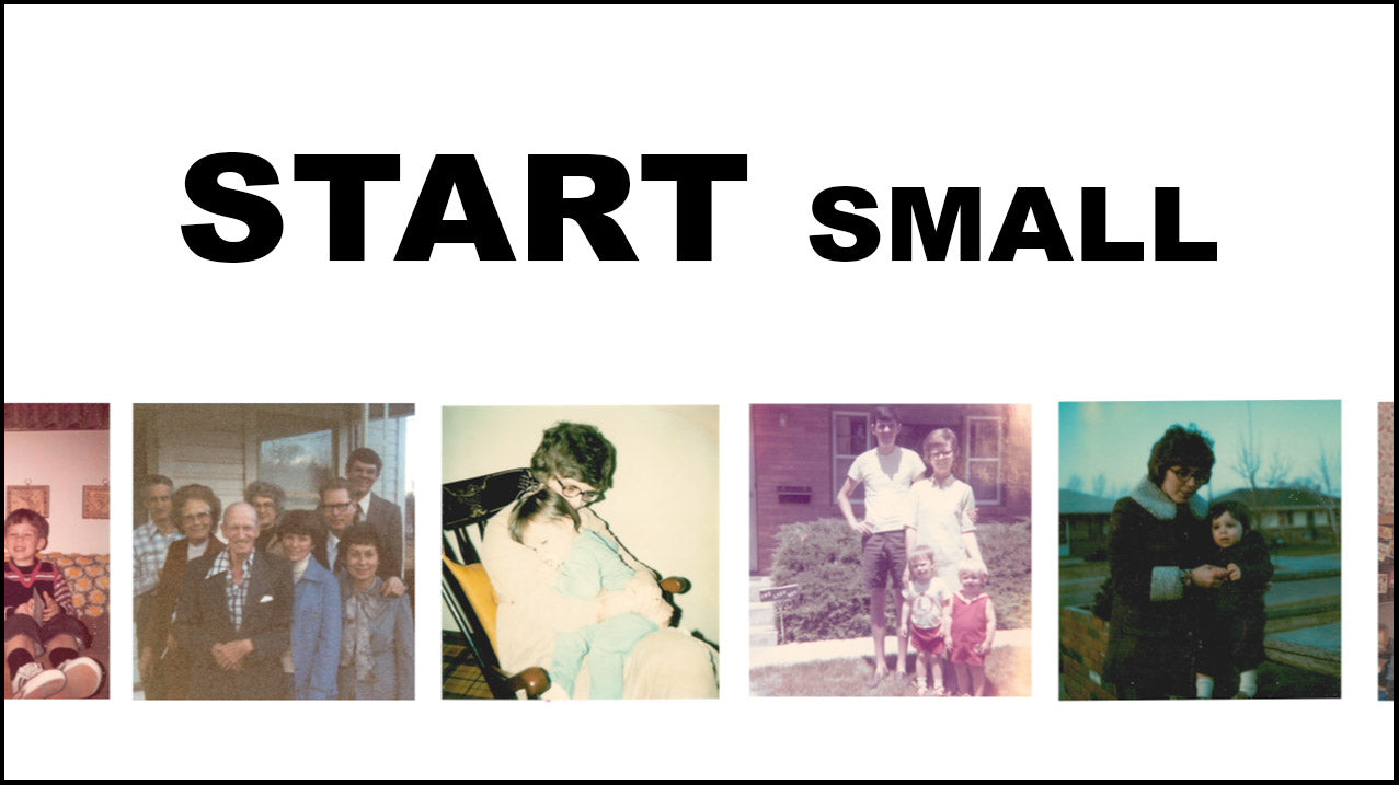 Start Small