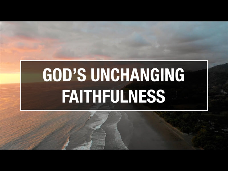 God's Unchanging Faithfulness