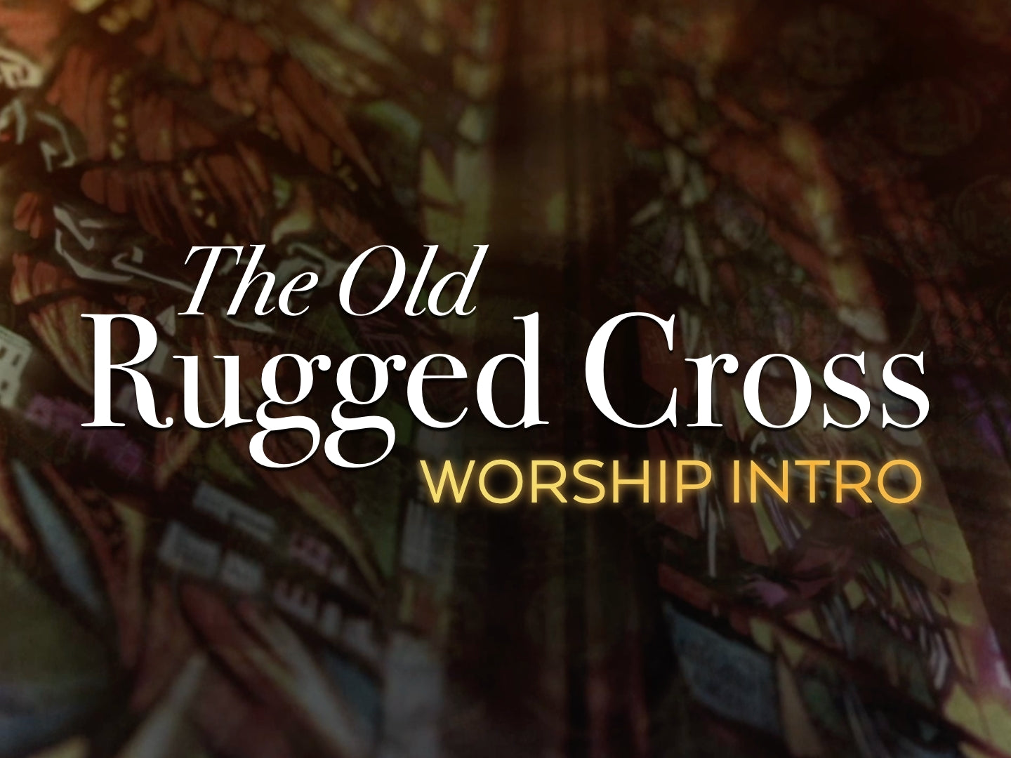 The Old Rugged Cross Worship Intro