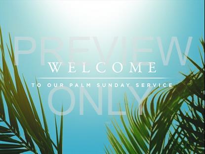 Bright Holy Week Palm Sunday Welcome